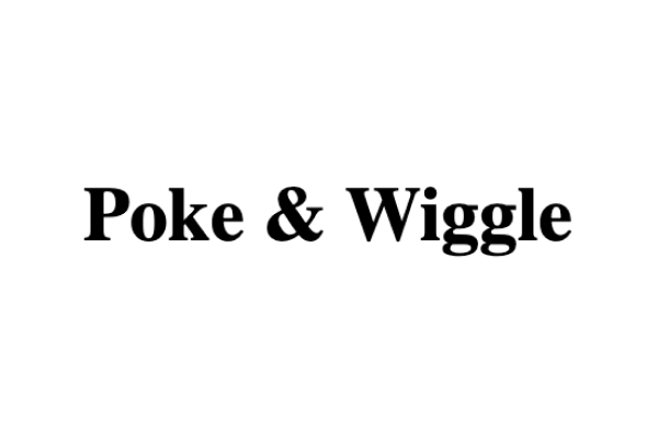 Poke & Wiggle
